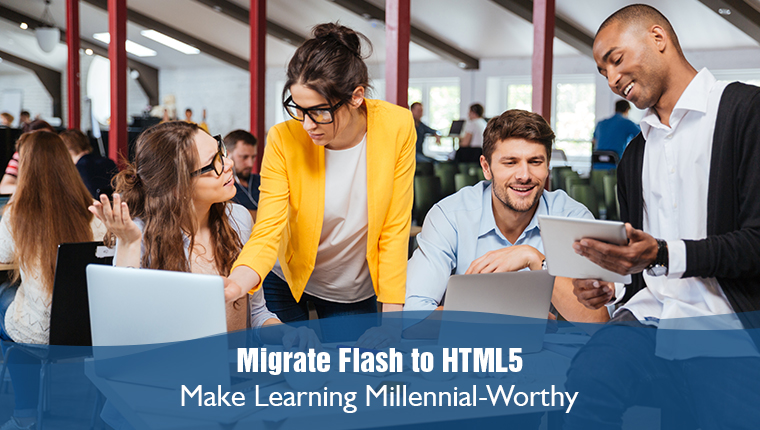 闪烁到HTML5电子学习迁移为千禧一代劳动力