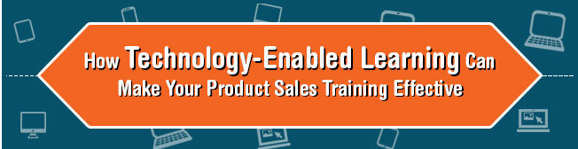 技术支持学习如何使产品销售培训有效[信息图表]