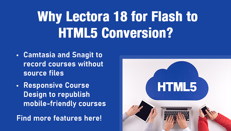Flash到HTML5转换的4 ' R原则:Lectora18能做到吗?