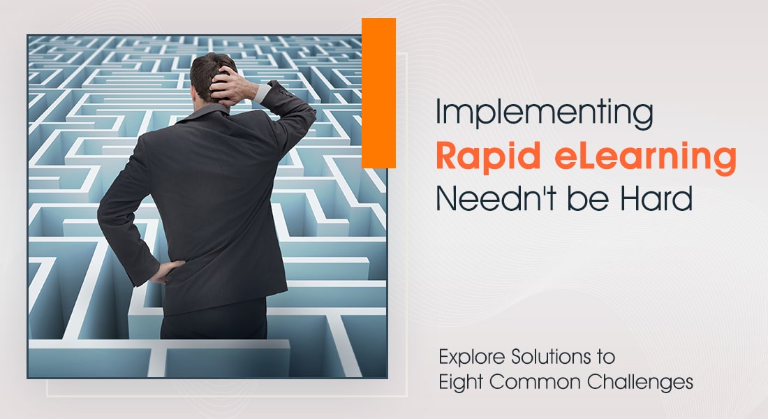 Rapid eLearning and Solutions to Problems You Didn’t Know Existed