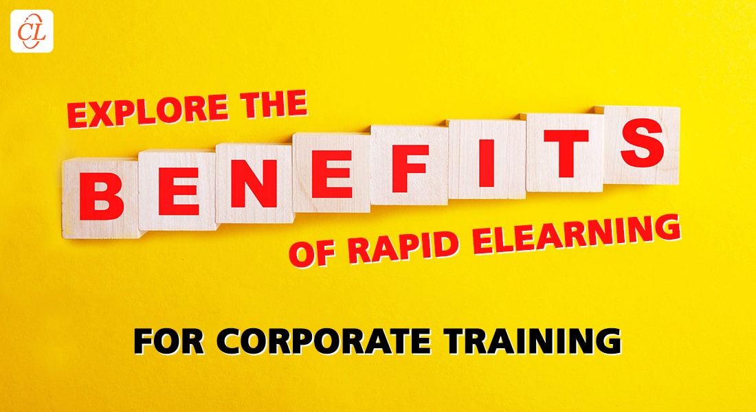 The Top 4 Benefits of Rapid eLearning for Corporate Training